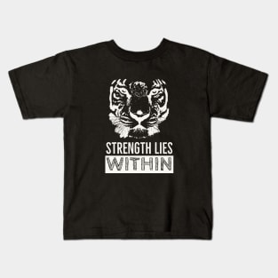 Tiger Illustration Strength Saying Motivation Kids T-Shirt